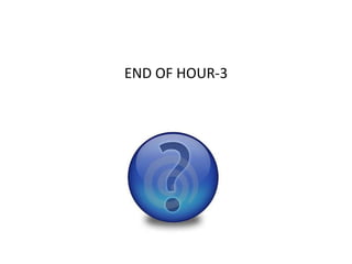 END OF HOUR-3
 