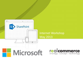 Internet Workshop
May 2013
 