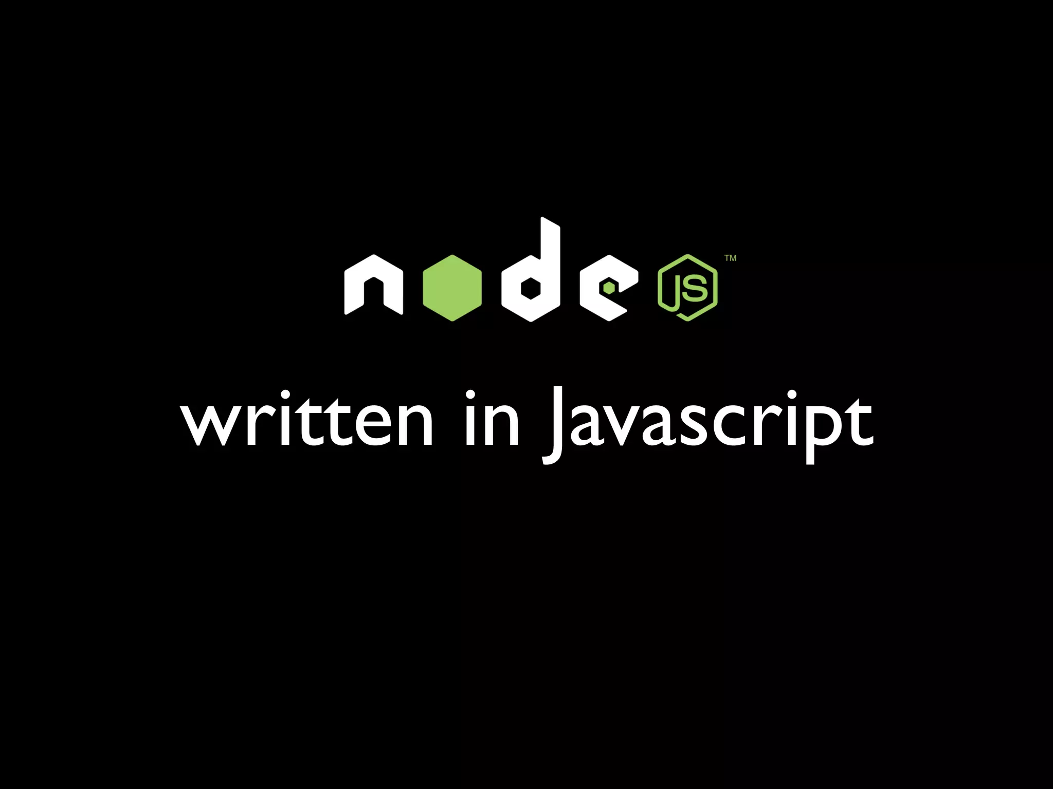 written in Javascript
 