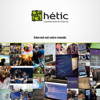 HETIC, la grande école de l’internet | rp@hetic.net | www.hetic.net   1
 
