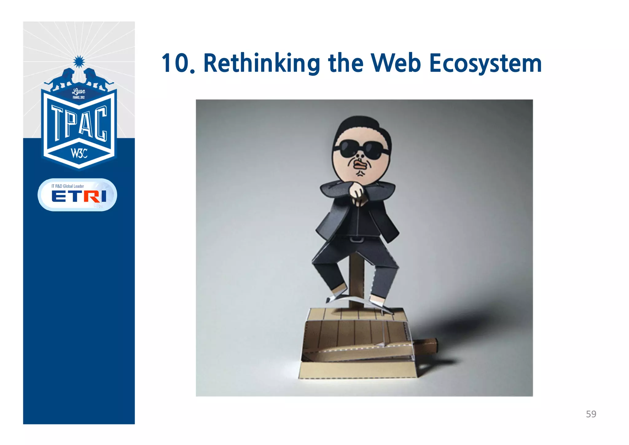 Lack of Web Expert
• ICT 인력 부족률




               Source: 이경남, ICT 인력 고용 현황 및 시사점, 2012
                                                       58
 