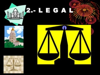 2.- L E G A L
 