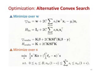43
Optimization: Alternative Convex Search
 