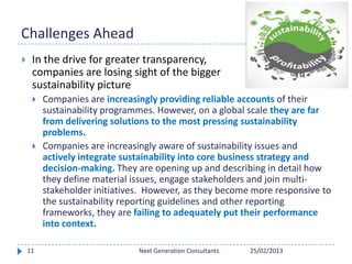 Challenges Ahead
 In the drive for greater transparency,
companies are losing sight of the bigger
sustainability picture
...