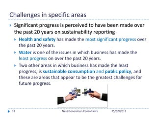 Challenges in specific areas
 Significant progress is perceived to have been made over
the past 20 years on sustainabilit...
