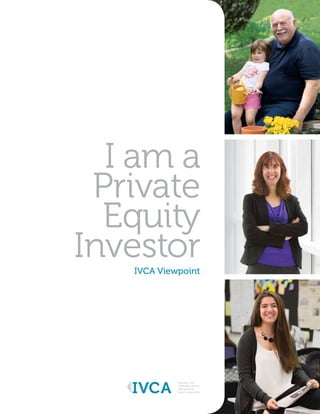 I am a
Private
Equity
InvestorIVCA Viewpoint
 