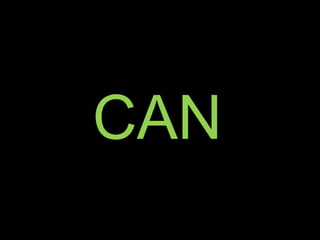 CAN
 