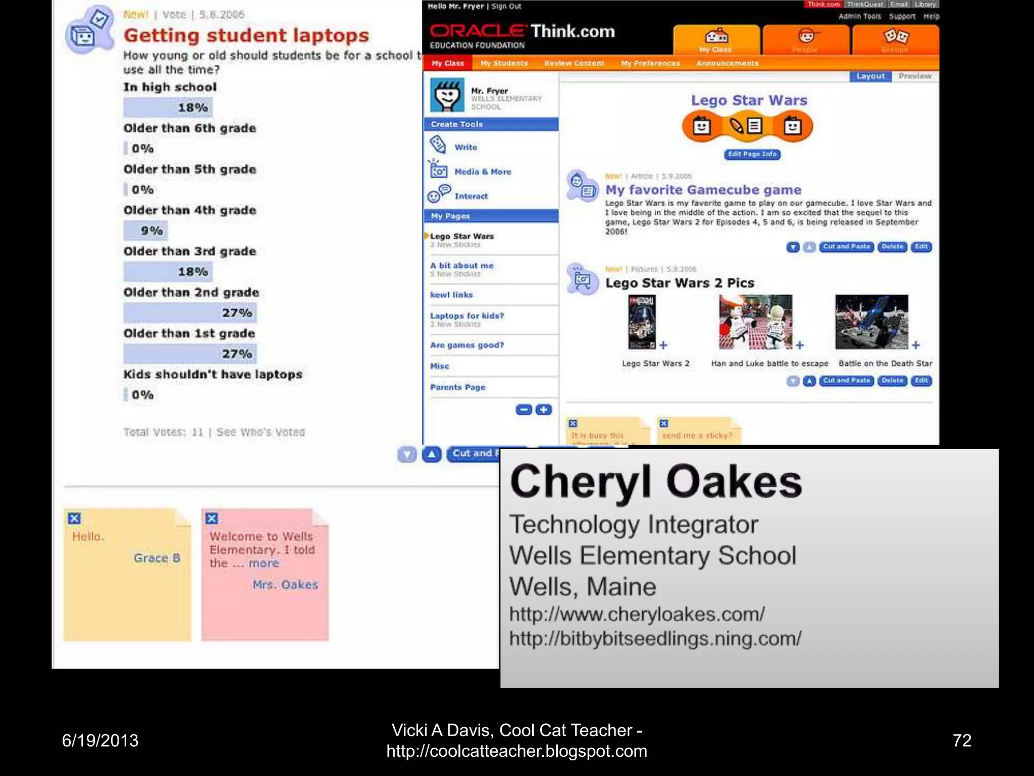 6/19/2013
Vicki A Davis, Cool Cat Teacher -
http://coolcatteacher.blogspot.com
72
 