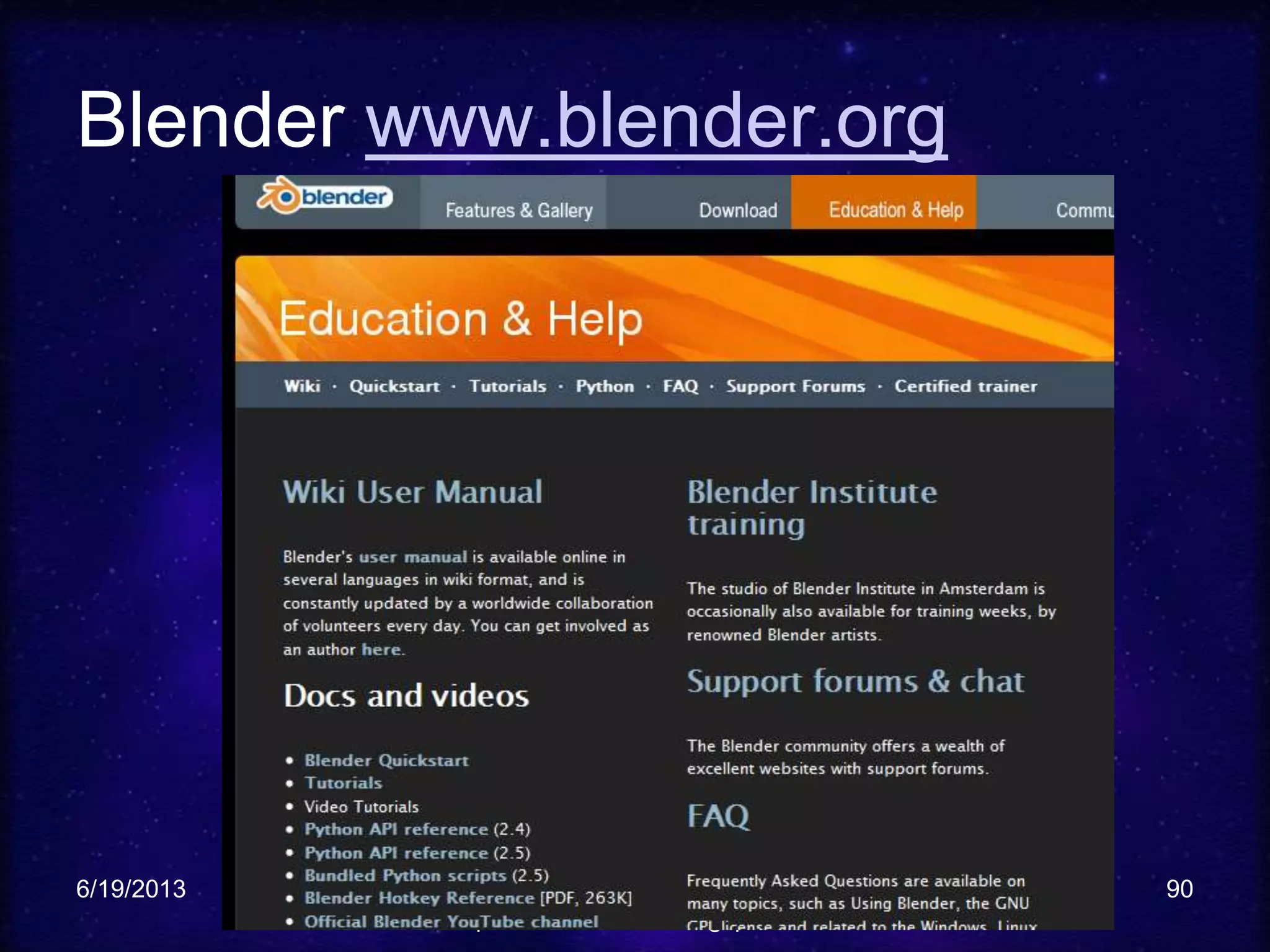 Blender www.blender.org
6/19/2013 Vicki A Davis, Cool Cat Teacher -
http://coolcatteacher.blogspot.com
90
 