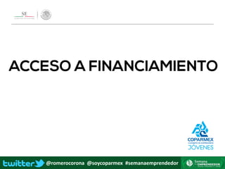 @romerocorona @soycoparmex #semanaemprendedor
 