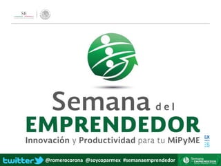 @romerocorona @soycoparmex #semanaemprendedor
 