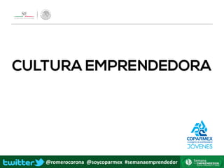 @romerocorona @soycoparmex #semanaemprendedor
 