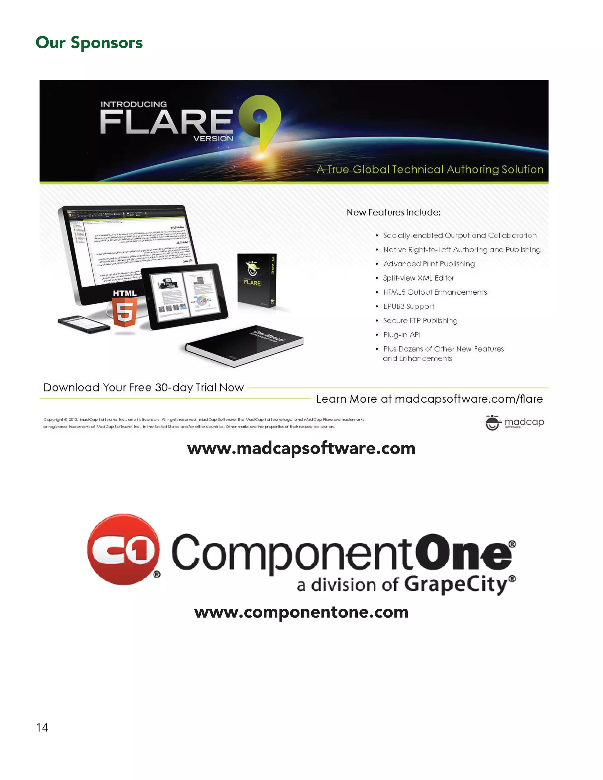 Our Sponsors
14
www.madcapsoftware.com
www.componentone.com
 