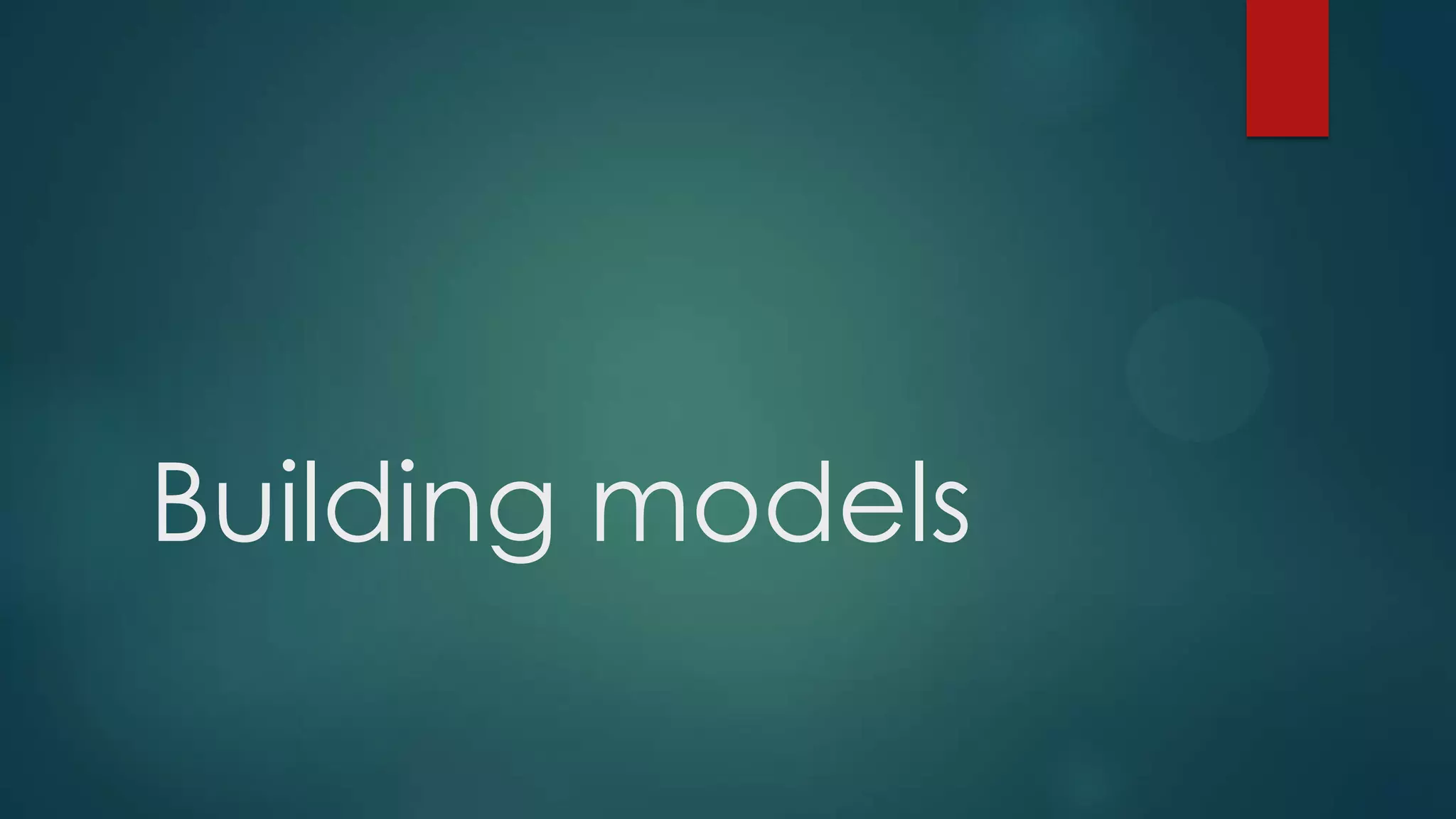 Building models 