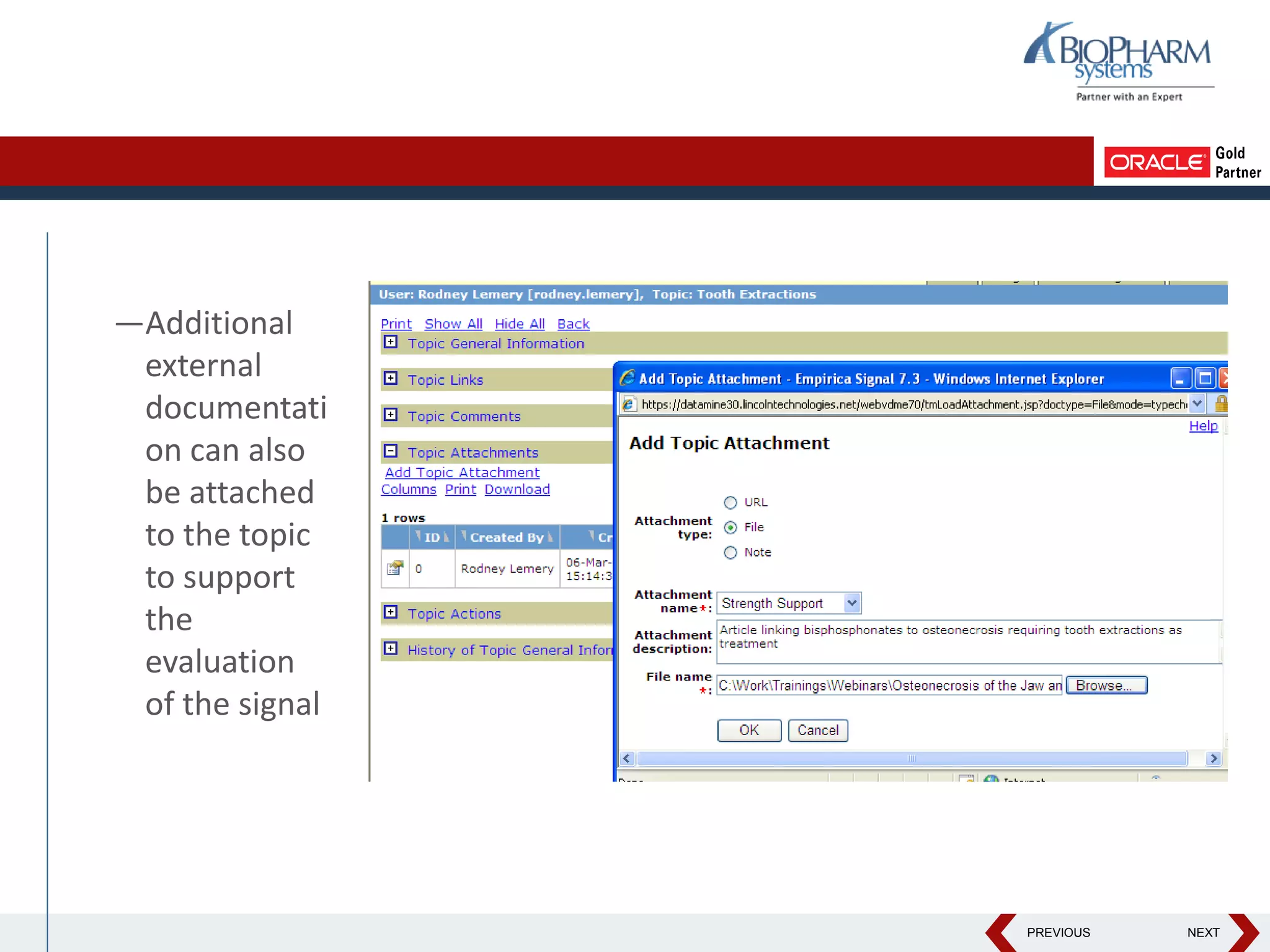 PREVIOUS NEXT
—Additional
external
documentati
on can also
be attached
to the topic
to support
the
evaluation
of the signal
 