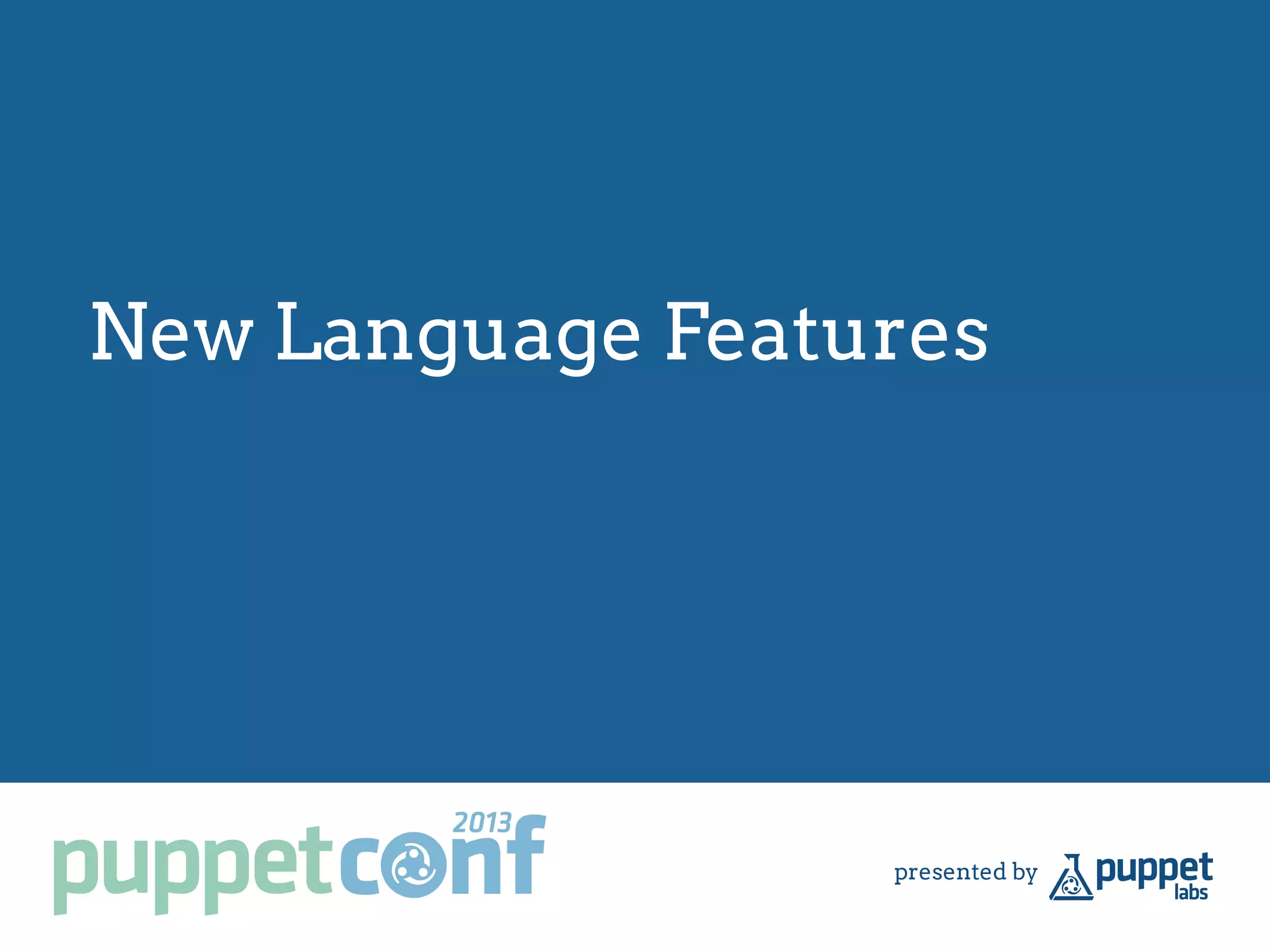 New Language Features
 