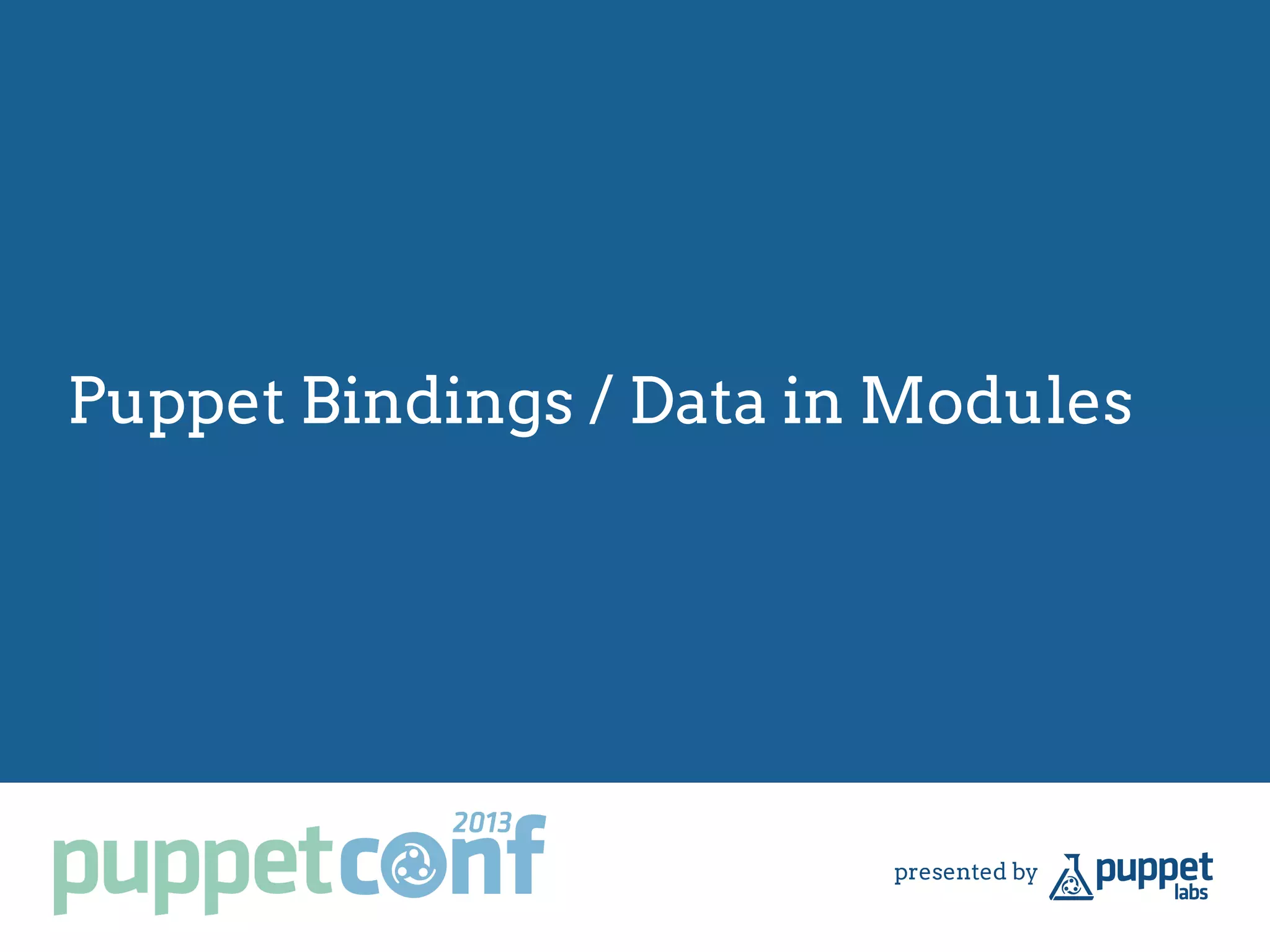 Puppet Bindings / Data in Modules
 