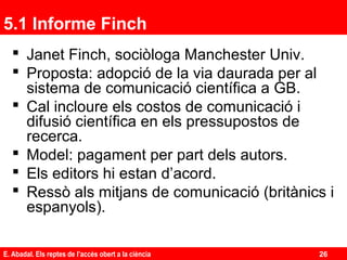5.1 Informe Finch
 Janet Finch, sociòloga Manchester Univ.
 Proposta: adopció de la via daurada per al
sistema de comuni...