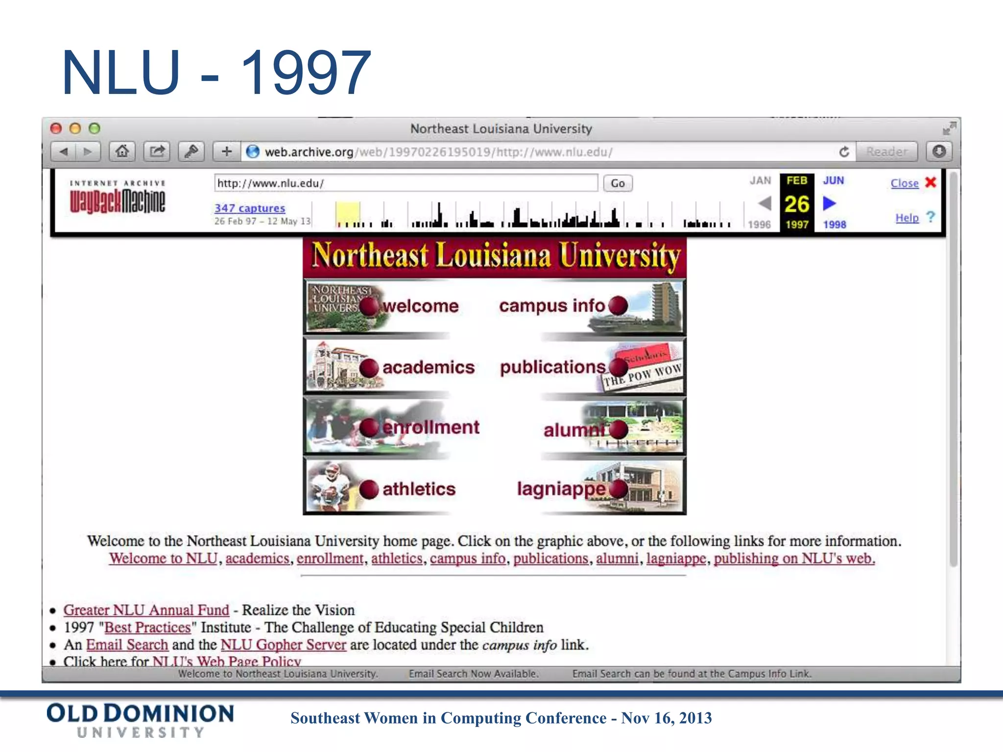 NLU - 1997

Southeast Women in Computing Conference - Nov 16, 2013

 