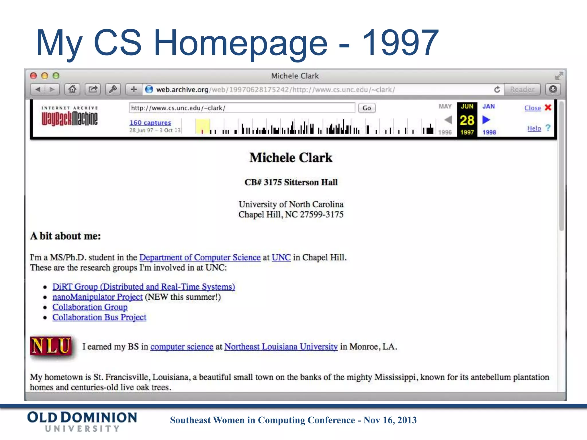 My CS Homepage - 1997

Southeast Women in Computing Conference - Nov 16, 2013

 