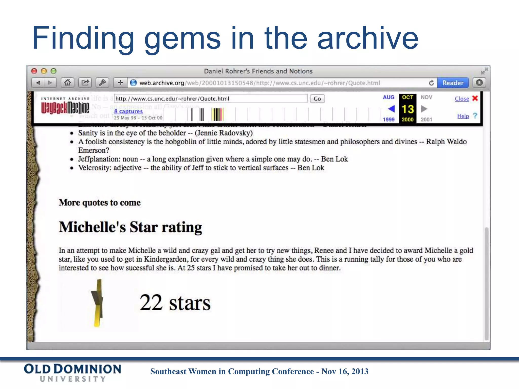 Finding gems in the archive

Southeast Women in Computing Conference - Nov 16, 2013

 