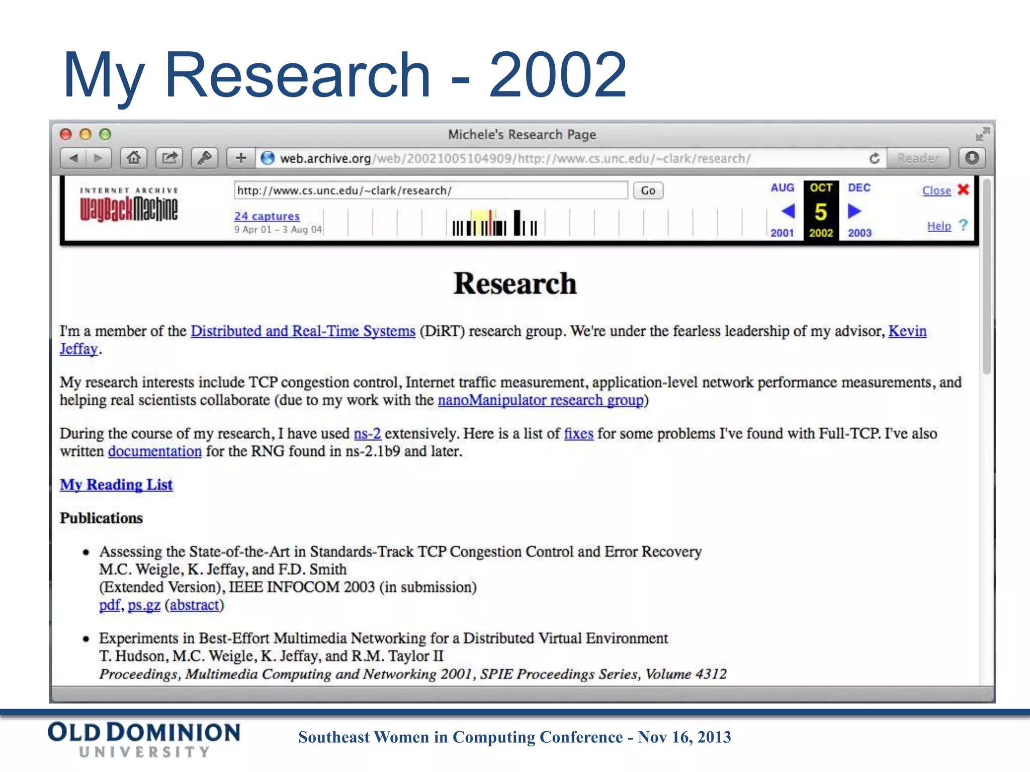 My Research - 2002

Southeast Women in Computing Conference - Nov 16, 2013

 