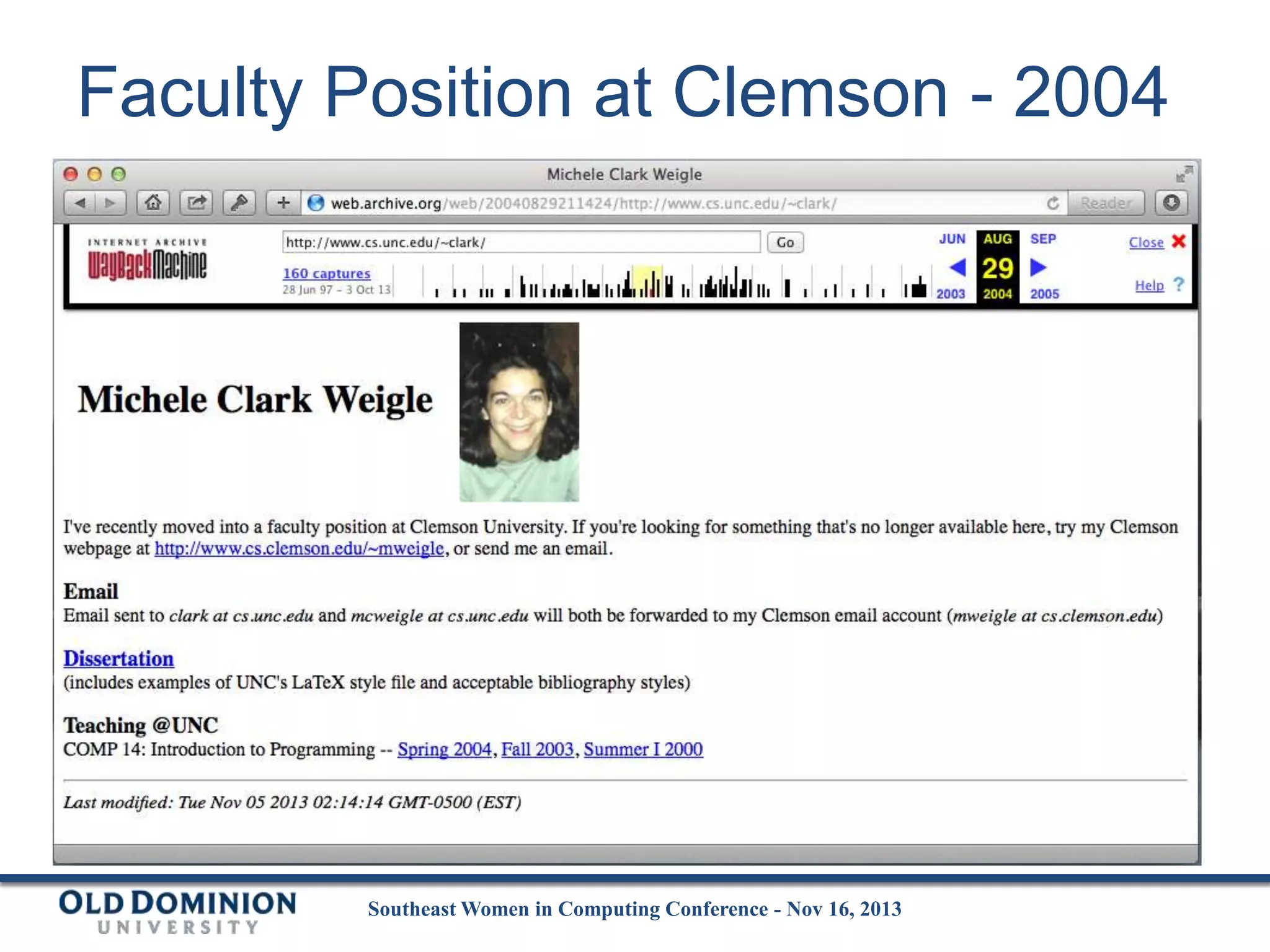 Faculty Position at Clemson - 2004

Southeast Women in Computing Conference - Nov 16, 2013

 