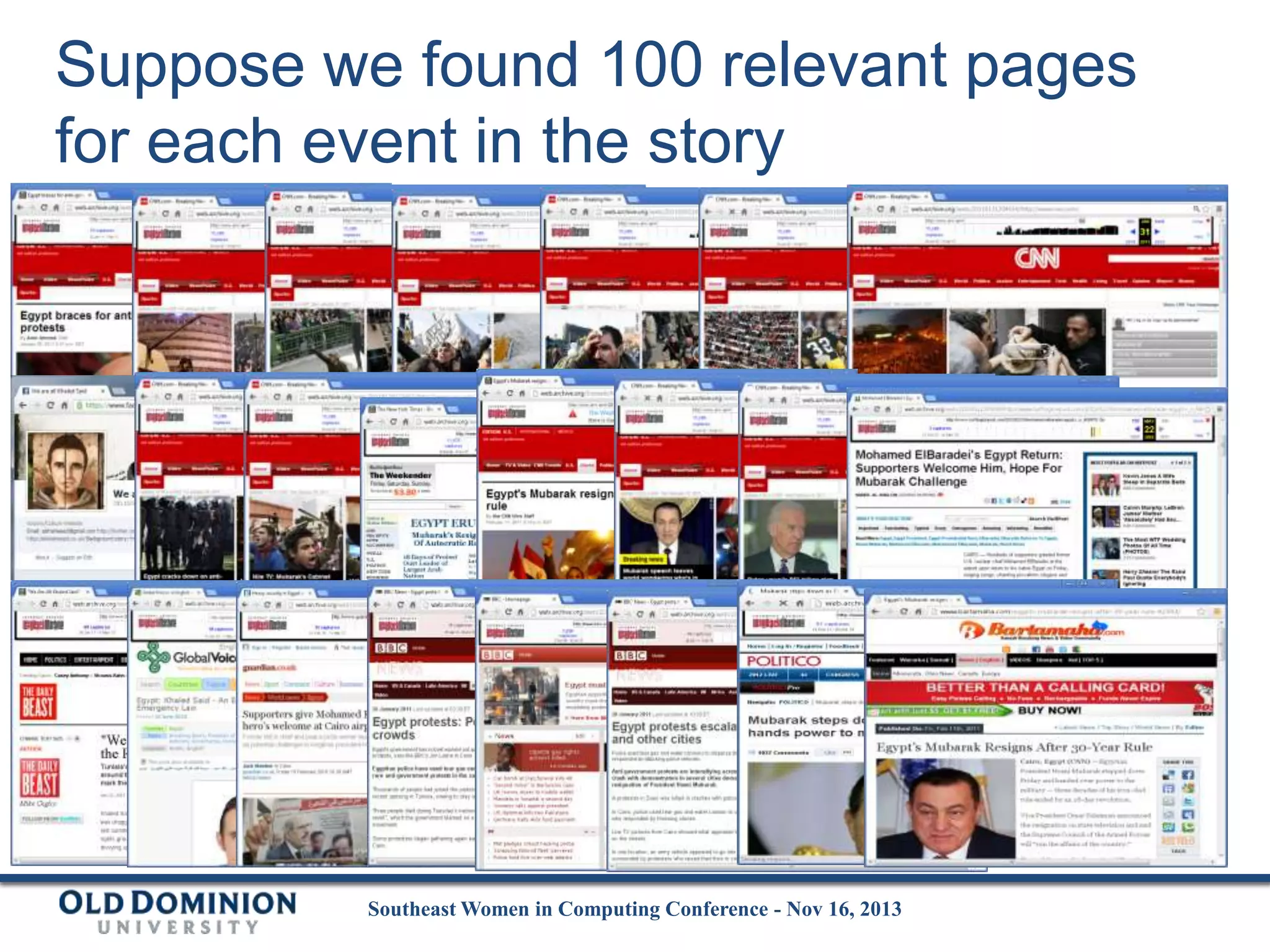 Suppose we found 100 relevant pages
for each event in the story

I’ll add here many copies from bbc, nytimes,
foxnews

Southeast Women in Computing Conference - Nov 16, 2013

 