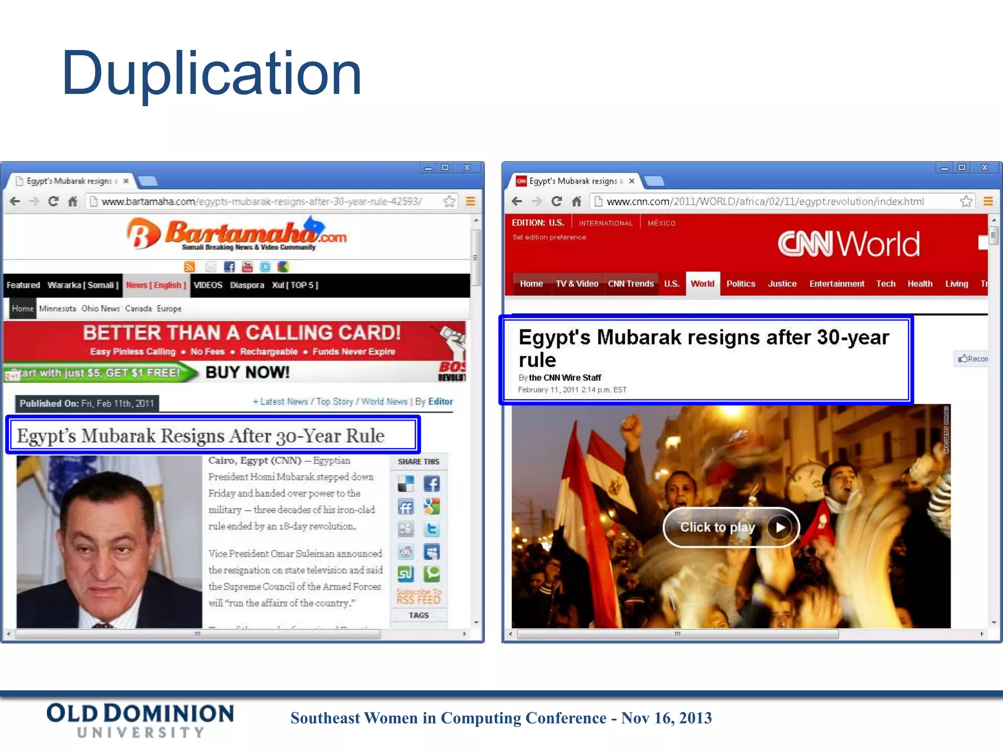 Duplication

Southeast Women in Computing Conference - Nov 16, 2013

 