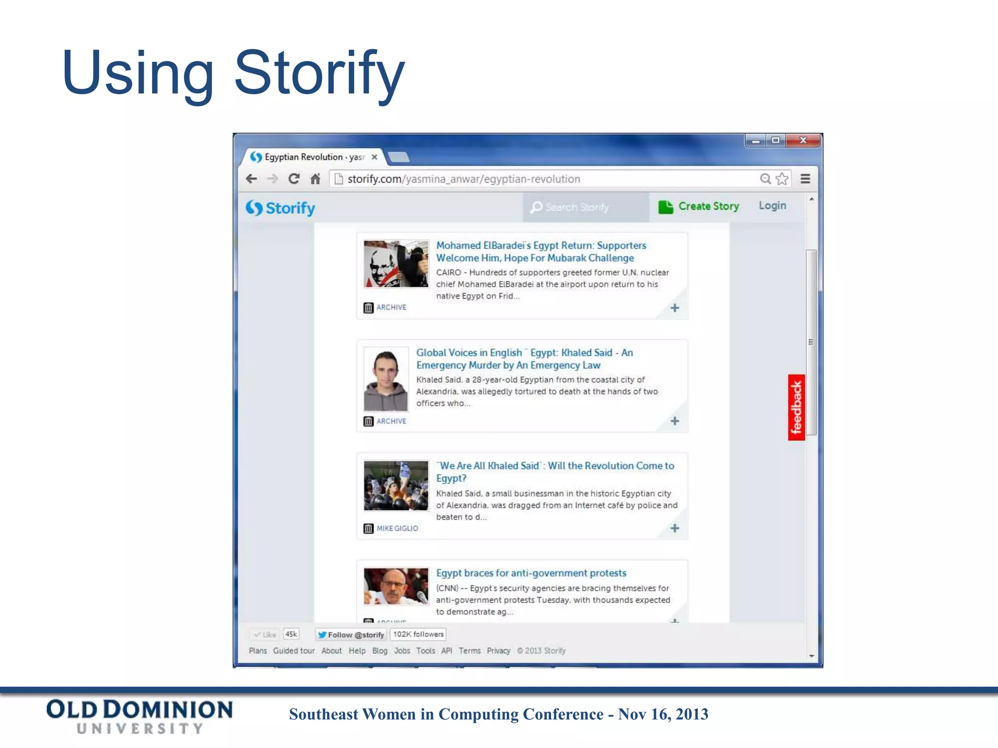 Using Storify

Southeast Women in Computing Conference - Nov 16, 2013

 