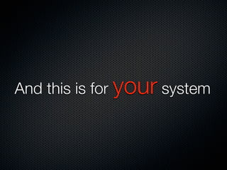 And this is for your system

 