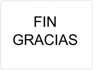FIN
GRACIAS
 