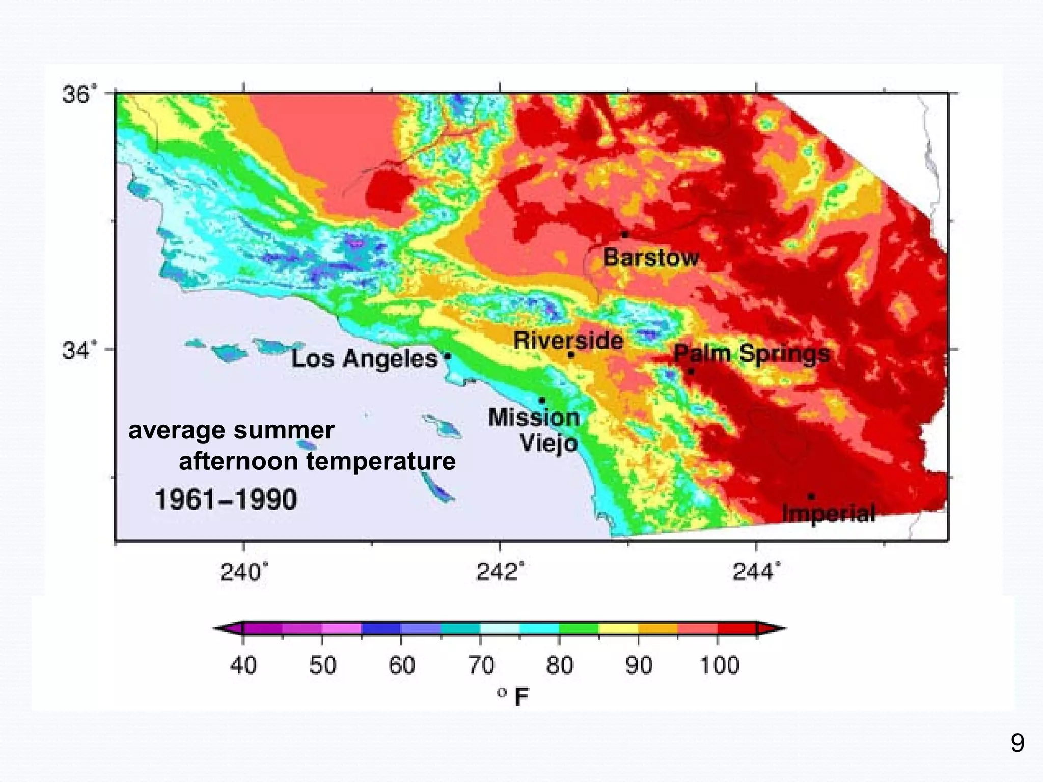 average summer
    afternoon temperature




                            9
 