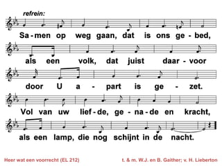 Heer wat een voorrecht (EL 212)

t. & m. W.J. en B. Gaither; v. H. Lieberton

 
