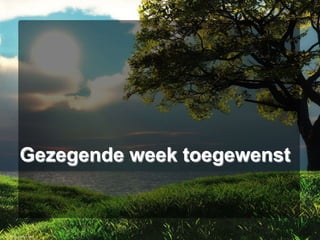 Gezegende week toegewenst

 
