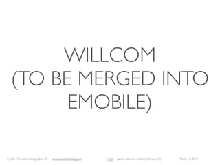 (c) 2015 Eurotechnology Japan KK www.eurotechnology.com Japan’s telecom markets (Version 66) July 6 201571
NTT docomo docomo = do communications over the mobile network
Founded
August 14, 1991 as NTT Mobile Communications Planning Co.
April 1992 named NTT DoCoMo, July 1993 split from NTT
Founder
Headquarters Tokyo
Stock Exchange
TokyoTSE 9437 (IPO: October 22, 1998),
NYSE: DCM (IPO: March 2002), LSE: NDCM (IPO: March 2002)
Consolidated sales YEN 4240 Billion (US$ 47.5 Billion) (FY2011, ended March 31, 2012)
Number of employees 23,289, consolidated (March 2012)
Major share holders
NTT (66.65%) (since Japan’s Ministry of Finance owns 32.6% of NTT,
the Ministry of Finance owns 21.7% of NTT docomo via NTT)
Major business areas mobile communications
 