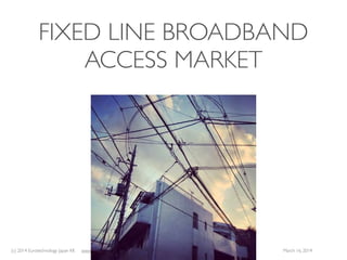 (c) 2015 Eurotechnology Japan KK www.eurotechnology.com Japan’s telecom markets (Version 66) July 6 2015
FROM GROWTHTO
SATURATION AND BATTLE
FOR MARKET SHARES
141
 