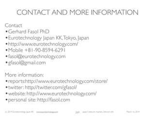 (c) 2015 Eurotechnology Japan KK www.eurotechnology.com Japan’s telecom markets (Version 66) July 6 2015
RAKU-RAKU PHONES
FORTHE SILVER MARKET
194
 