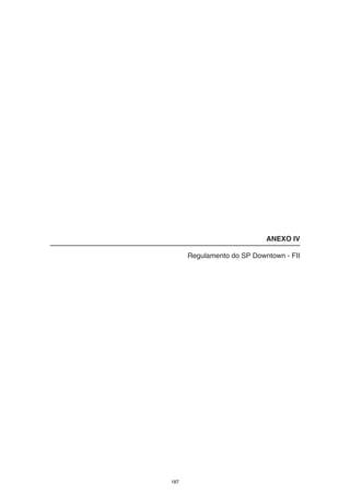 ANEXO IV

      Regulamento do SP Downtown - FII




187
 
