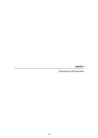 ANEXO V

      Declaração do Administrador




237
 