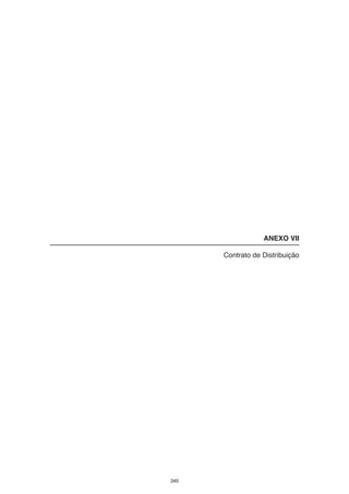 ANEXO VII

      Contrato de Distribuição




245
 