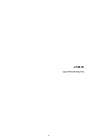 ANEXO VIII

      Documentos Belenzinho




317
 