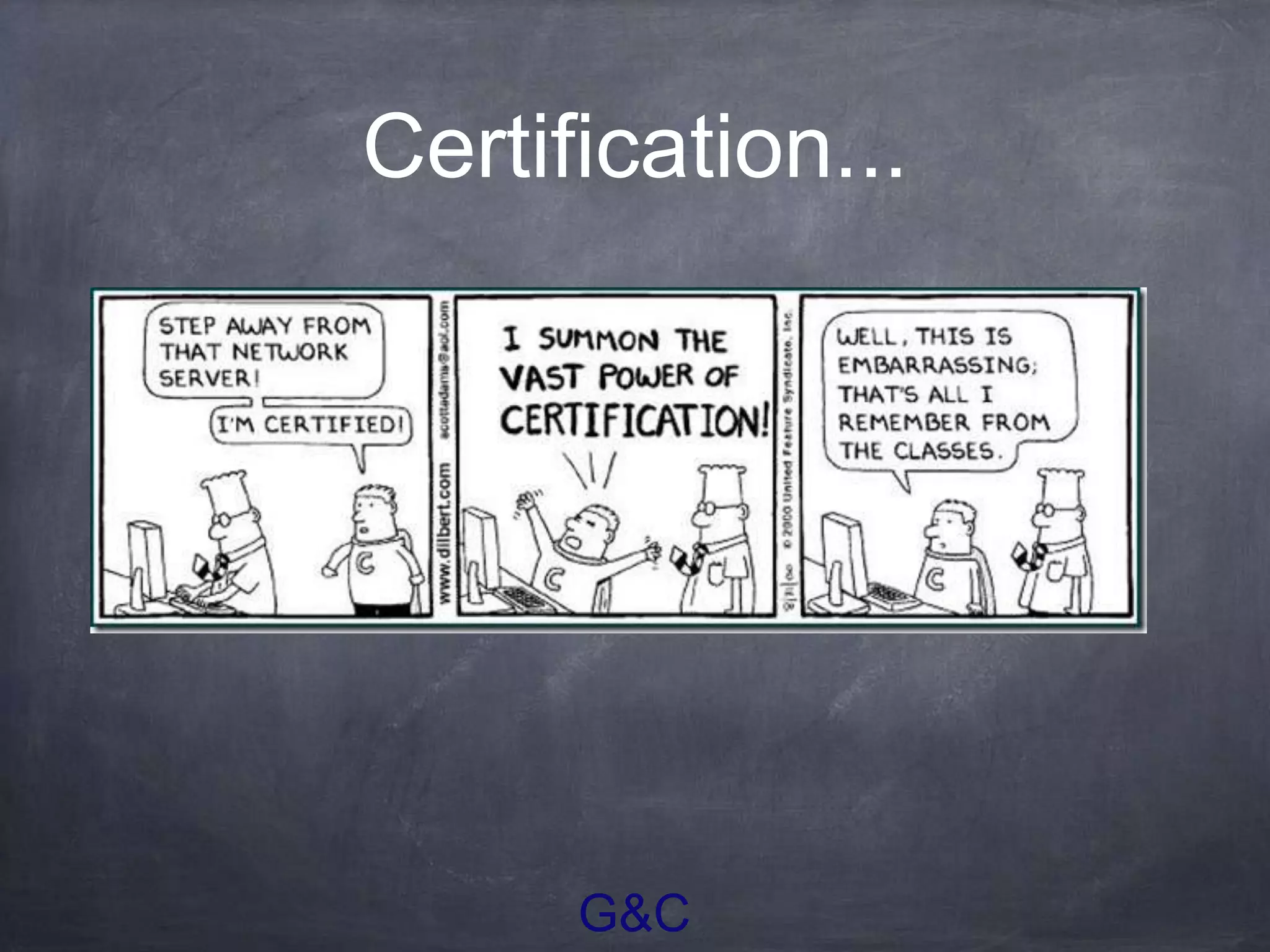G&C
Certification...
 