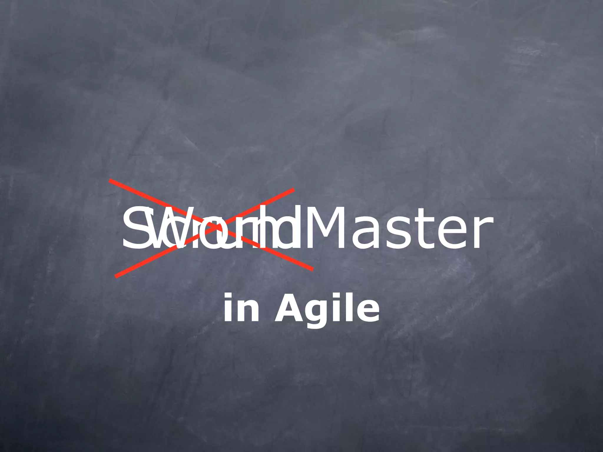 ScrumMasterWorld
in Agile
 
