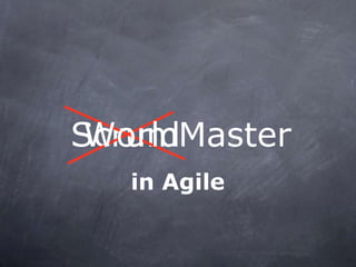 ScrumMasterWorld
in Agile
 
