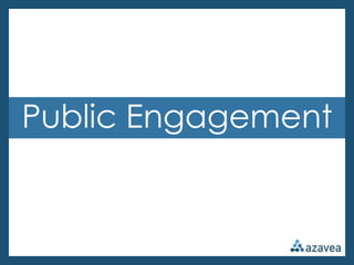 Public Engagement
 
