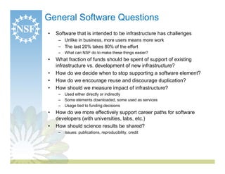 General Software Questions
•    Software that is intended to be infrastructure has challenges
      –  Unlike in business,...