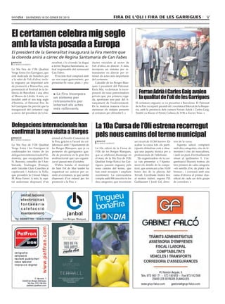 divendres 18 de gener de 2013                                                     Fira de l’Oli i Fira de les Garrigues                                                    V



El certamen celebra mig segle
                                                                                                                                                            ajuntament de les borges blanques




amb la vista posada a Europa
El president de la Generalitat inaugurarà la Fira mentre que
la cloenda anirà a càrrec de Regina Santamaria de Can Fabes
 redacció                             neralitat, i la cloenda la dugui     ductes vinculats al sector de
 les borges blanques
                                      a terme Regina Santamaria, ac-       l’oli d’oliva en directe. A més,
La 50a Fira de l’Oli Qualitat         tual responsable del restaurant      incorpora un sistema per re-
Verge Extra i les Garrigues, que      Can Fabes.                           transmetre en directe per in-
està dedicada als beneficis per          El recinte firal comptarà amb     ternet els actes més importants
a la salut de l’oli d’oliva, inclo-   un nou espai gastronòmic, per        del certamen.
ïa enguany un important acte          presentar-hi nous plats i pro-          L’alcalde de les Borges Blan-
de promoció a Brussel·les, una                                             ques i president del Patronat,

                                                                                                                  Ferran Adrià i Carles Gaig avalen
presentació al Festival de la In-                                          Enric Mir, va destacar la incor-
fància de Barcelona i una altra                                            poració de nous patrocinadors
                                       > La Fira incorpora
al Museu de Lleida. A més, co-
incidint amb el seu mig segle
                                       un sistema per                      privats que, per primera vega-
                                                                           da, aportaran una part del fi-
                                                                                                                  la qualitat de l’oli de les Garrigues
d’història, el Patronat Fira de
                                       retransmetre per                    nançament de l’esdeveniment.        El certamen enguany es va presentar a Barcelona. El Patronat
les Garrigues ha previst que la        internet els actes                  De la mateixa manera s’incre-       de la Fira va reparti pa amb oli i xocolata al Mercat de la Boque-
inauguració del certamen vagi          més rellevants                      mentaran els mitjans presents       ria, amb la presència dels cuiners Ferran Adrià i Carles Gaig.
a càrrec del president de la Ge-                                           al certamen per difondre’l.         També va lliurar el Premi Cultura de l’Oli a Xavier Trias.




Delegacions internacionals han                                               La 10a Cursa de l’Oli estrena recorregut
confirmat la seva visita a Borges
 redacció                             estand al Pavelló Comercial de
                                                                             pels nous camins del terme municipal
 les borges blanques
                                      la Fira, gràcies a l’acord de col·       redacció                        un circuit de 10.360 metres. En    tors de la cursa.
                                                                               les borges blanques
La 50a Fira de l’Oli Qualitat         laboració amb l’Ajuntament de                                            acabar la cursa tots els parti-       Aquesta edició comptarà
Verge Extra i les Garrigues té        les Borges Blanques, que ja va         La 10a edició de la Cursa de      cipants obtindran com a obse-      amb deu categories, cinc de fe-
confirmades les visites de les        permetre als garriguencs gau-          l’Oli de les Borges Blanques,     qui una jaqueta tècnica per a      menines i cinc de masculines,
delegacions internacionals d’In-      dir de presència en la gran fira       que se celebrarà diumenge en      professionals de l’atletisme.      i amb un punt d’avituallament
donèsia, que encapçalarà Erie         multisectorial que van organit-        el marc de la 50a Fira de l’Oli      Els organitzadors de la cur-    situat al quilòmetre 5. L’or-
N. Bawono, conseller de l’Am-         zar el passat mes d’octubre.           Qualitat Verge Extra i les Gar-   sa van presentar a l’Ajunta-       ganització lliurarà trofeus als
baixada, Toulouges (França),             D’altra banda, el municipi          rigues, passarà enguany pels      ment els detalls de la compe-      tres primers de cada categoria
amb l’alcalde Lluis Caseilles al      de Sant Pol de Mar també ha            nous camins del terme, que        tició, que arrencarà a les 10.00   –els setrills d’or, de plata i de
capdavant, i Andorra la Vella,        organitzat un autocar per as-          han estat arranjats i ampliats    hores des de la placeta del        bronze–, i coronarà amb una
que presidirà la Cònsul Major,        sistir al certamen, ja que també       recentment. La convocatòria       Terrall. L’arribada tindrà lloc    rama d’olivera al primer clas-
M. Rosa Ferrer. A més, la capi-       disposarà d’un estand per fer          compta amb 806 inscrits en les    al mateix indret, segons Pili      sificat de cada un dels grups
tal andorrana disposarà d’un          promoció a la Fira.                    deu categories, que recorreran    Guillaumet i Jordi Gil, direc-     de corredors.




                                                                             Tingueu
                                                                             bonaFira
 