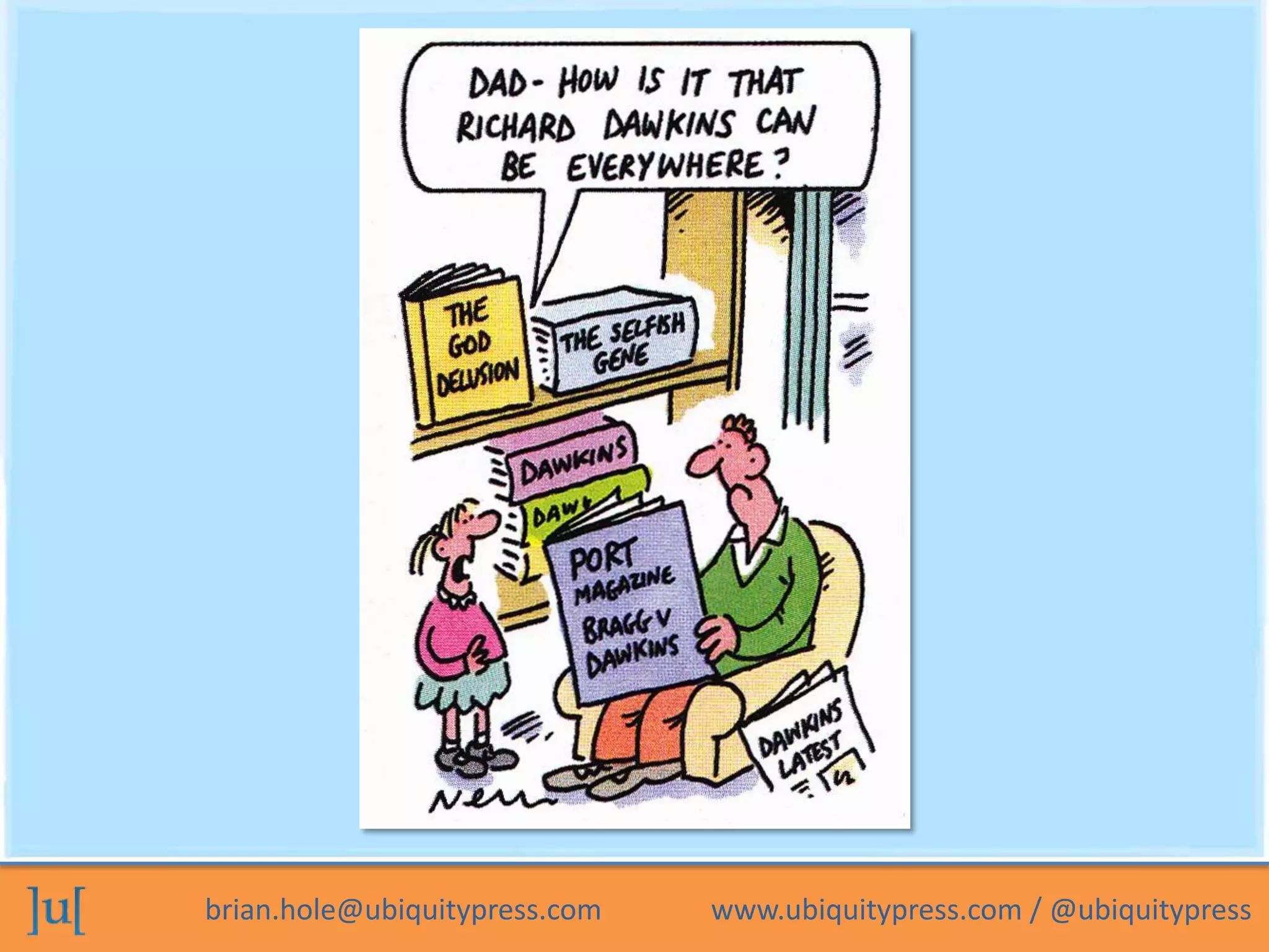 brian.hole@ubiquitypress.com   www.ubiquitypress.com / @ubiquitypress
 