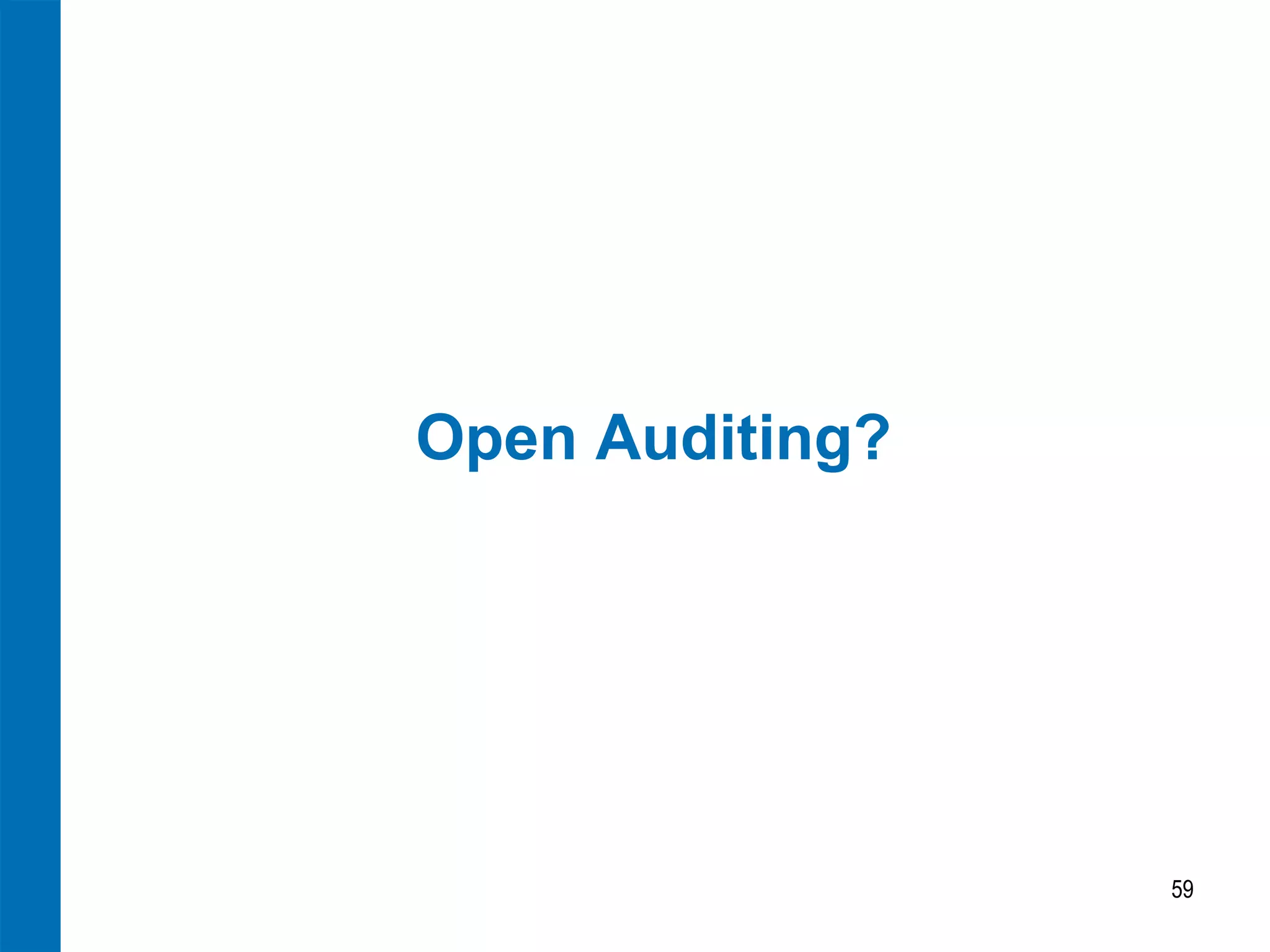 Open Auditing?




                 59
 